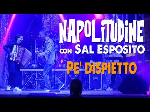 Sal Esposito & Sabrina De Martino - PE' DISPIETTO - Napolitudine 2023