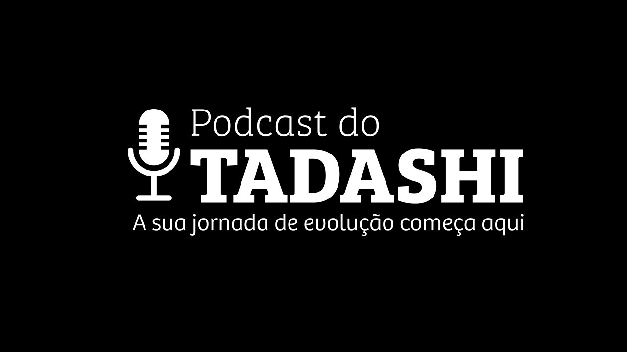 PODCAST DO TADASHI #EPISÓDIO 10 - DR FELIPE ROSSI
