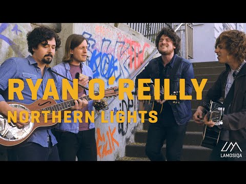Ryan O'Reilly - Northern Lights | Live & Unplugged | 1/2