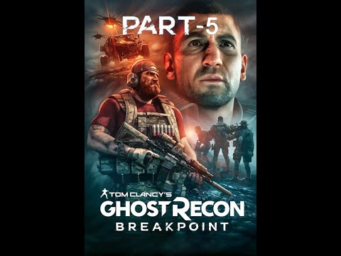 GHOST RECON BREAKPOINT Walkthrough Gameplay Part 5 -(FULL GAME)