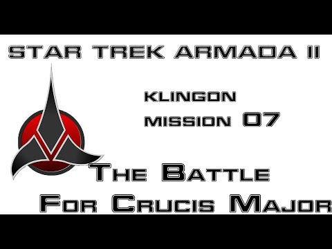 Star Trek Armada II  -  Klingon Mission 07 The Battle for Crucis Major
