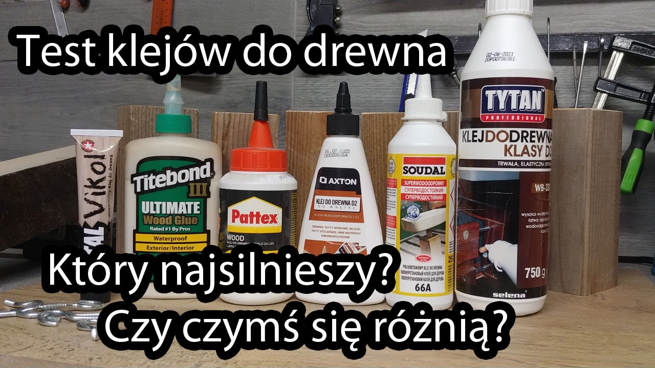 Test klejów do drewna. Który najsilniejszy Titebond, Pattex, Soudal, Tytan, Vikol, Axton