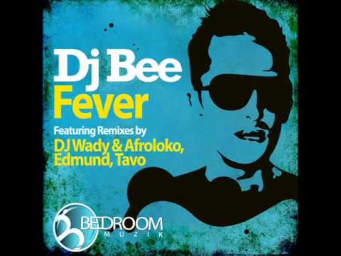 Dj Bee - Fever (Dj Wady & Afroloko Remix)
