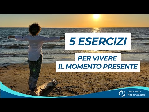 Qui e ora. 5 esercizi per vivere il momento presente
