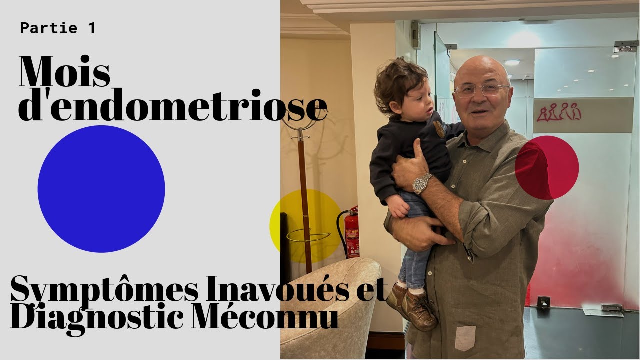 Mois d'Endométriose — symptômes et diagnostic