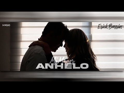 Mi Mayor Anhelo - (Video Oficial) Erick Berrios