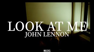 JOHN LENNON: LOOK AT ME (lyrics/ Sub. Español)