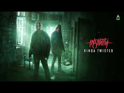 INSANITY - KINDA TWISTED