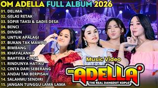 Download lagu OM ADELLA FULL ALBUM TERBARU 2026 || DELIMA - GELAS RETAK - SOPIR TAKSI DAN SOPIR TAKSI mp3 Download lagu OM ADELLA FULL ALBUM TERBARU 2026 || DELIMA - GELAS RETAK - SOPIR TAKSI DAN SOPIR TAKSI mp3