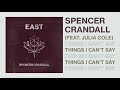 Spencer Crandall - Things I Can't Say (feat. Julia Cole) (Official Audio)