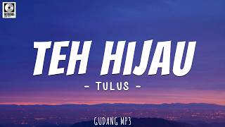 Download lagu Teh Hijau - Tulus (Lirik) Juicy Luicy, Ghea Indrawari, Anjani Wardani, Athariska | Mix Lirik mp3 Download lagu Teh Hijau - Tulus (Lirik) Juicy Luicy, Ghea Indrawari, Anjani Wardani, Athariska | Mix Lirik mp3