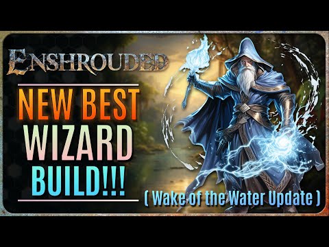 NEW BEST MAGE BUILD IN ENSHROUDED!! (Wake of the Water Update)