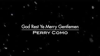 God Rest Ye Merry Gentlemen - Perry Como