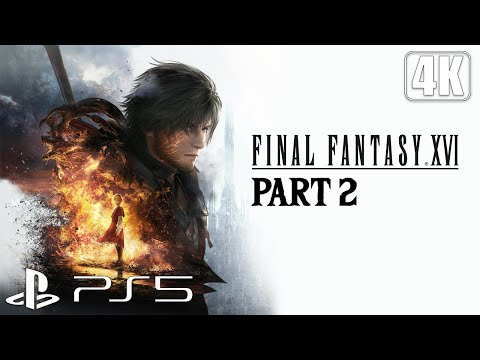 Final Fantasy 16 - Full Game 100% Longplay Walkthrough Part 2 - 4K 60FPS
