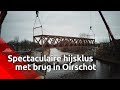 Spectaculaire hijsklus in Oirschot: plaatsen van 40 meter lange brug