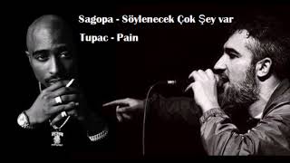 Sagopa Kajmer ft. Tupac (Söylenecek Çok Şey Var - So Much Pain)