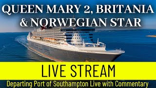 Ships TV - Queen Mary 2, P&O Britannia & Norwegian Star Departing Port of Southampton