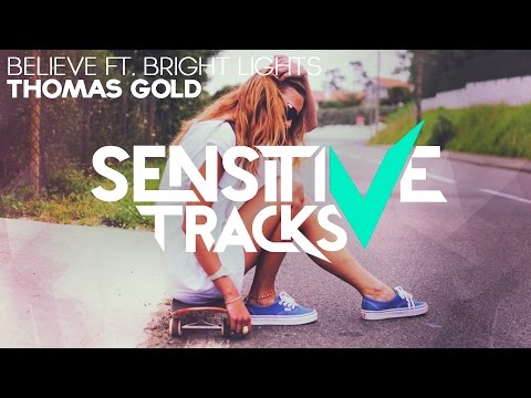 Thomas Gold feat. Bright Lights - Believe