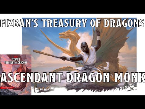 Way of Ascendant Dragon Monk in Fizban's Treasury of Dragons | Nerd Immersion