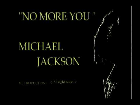 Michael Jackson - No More You / NEW SONG 2013