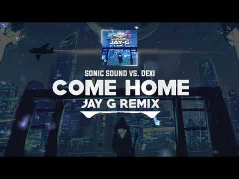 DNZF960 // SONIC SOUND & DEXI - COME HOME JAY G REMIX (Official Video DNZ Records)
