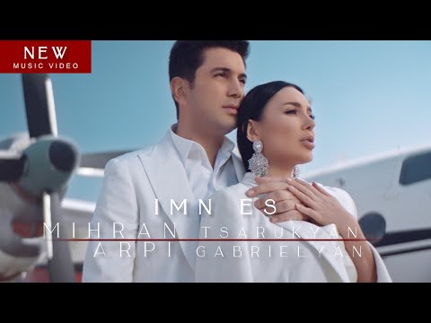 Mihran Tsarukyan & Arpi Gabrielyan - Imn es