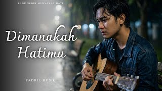 Download lagu DIMANAKAH HATIMU - Slow Rock Melayu - Lagu Sedih Menyayat Hati / Lagu Terbaru 2026 mp3