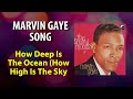 Marvin Gaye - How Deep is the Ocean (How High is the Sky)