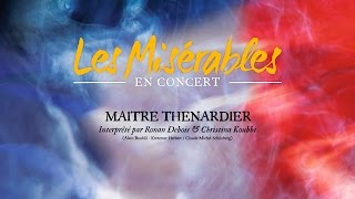 LES MISERABLES EN CONCERT - ”Maître Thénardier”