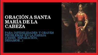 Oración a santa María de la Cabeza 👉 para infidelidades y graves problemas en la pareja 🙏🙏🙏