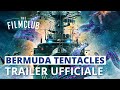 Bermuda tentacles | Trailer italiano | HD | The Film Club