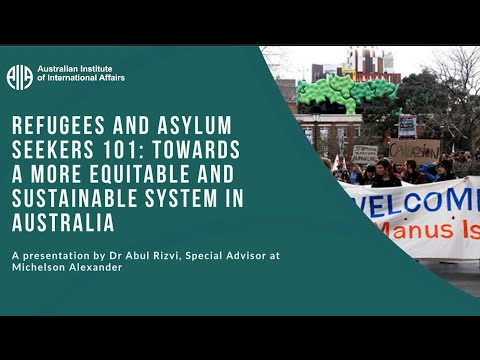 Refugees and Asylum Seekers 101: Towards a more equitable and sustainable system in Australia