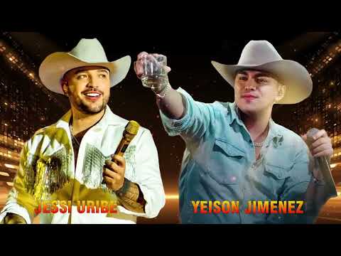 Jessi Uribe y Yeison Jiemenez Mano a Mano - Musica Popular & Despecho Mix 2023