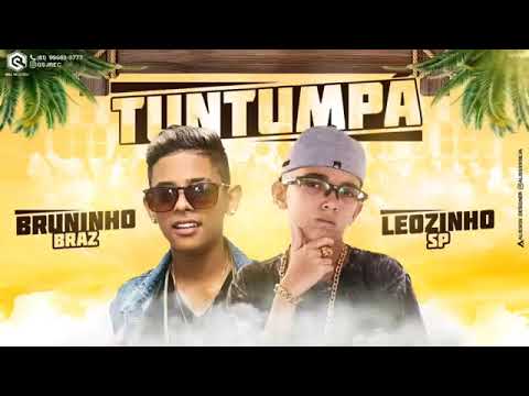 LEOZINHO SP E BRUNINHO BRAZ   TUNTUMPA   MÚSICA NOVA 2019