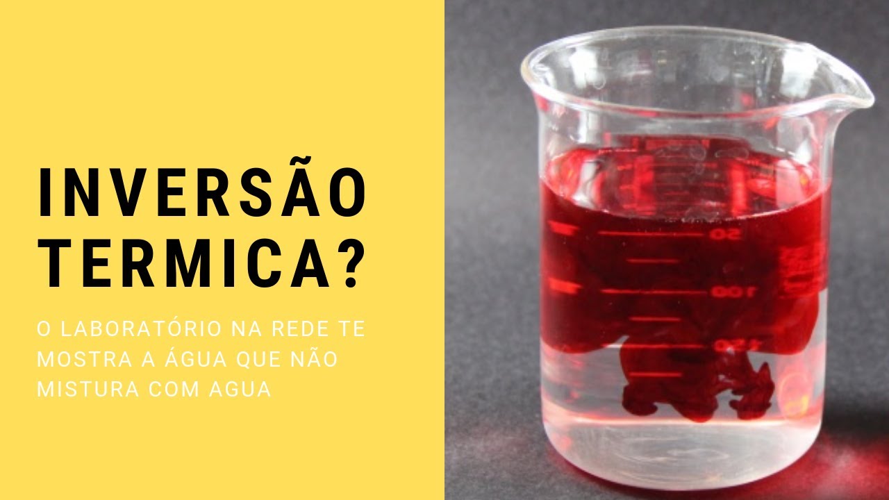 INVERSÃO TÉRMICA - A ÁGUA QUE NÃO SE MISTURA COM ÁGUA
