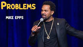 Throw Your Problems Down… Then Someone Snatches Them  Mike Epps