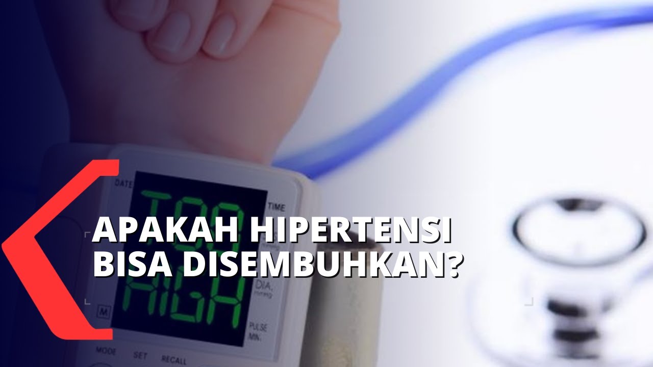 Hipertensi Bisa Sembuh Total atau Hanya Bisa Dikendalikan