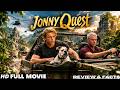 Jonny Quest Full Movie (2027) Live Action Tom Holland Matt Damon Mads Mikkelsen Review & Facts