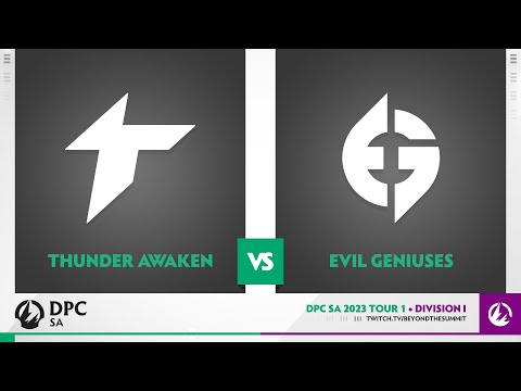 Thunder Awaken vs Evil Geniuses Game 1 - 2023 DPC SA Div 1 Tour 1 w/ Rada & Guipepe