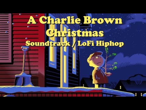 A Charlie Brown Christmas, but its LoFi HipHop [Full Album]