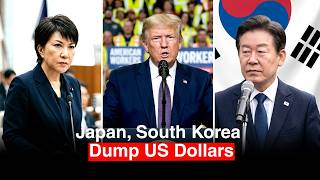 Japan and South Korea Are Dumping US Dollars—What Could Happen Next