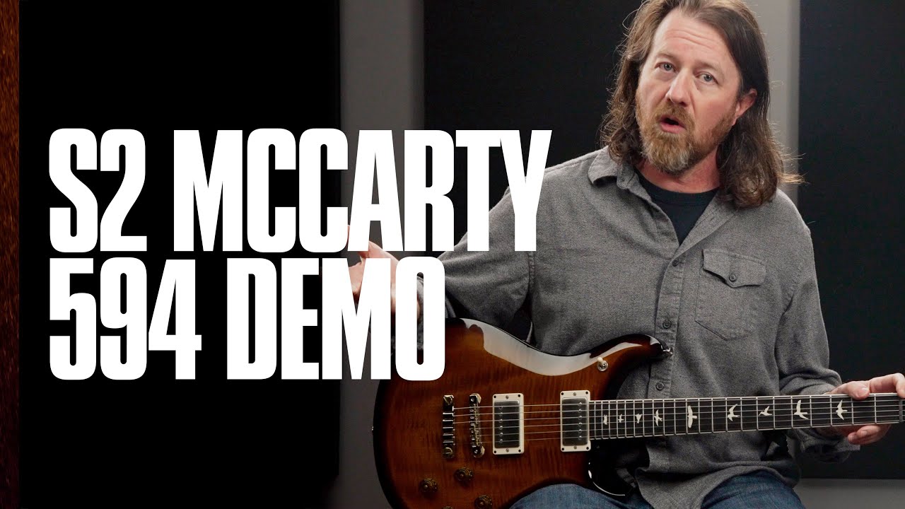 The S2 McCarty 594 | Demo | PRS Guitars