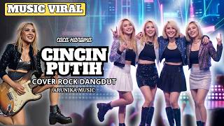 Download lagu CINCIN PUTIH - Rockdut Version l Female Rock Vocal Cover ( Arunika Music ) mp3