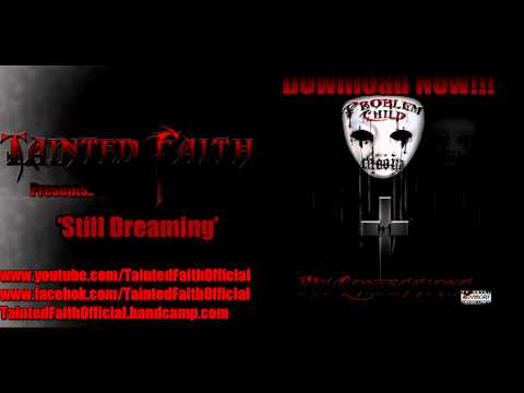 Tainted Faith - Still Dreaming [Lyrics In Description]