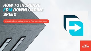 How to increase FDM downloading speed | FDM | Speed Limit
