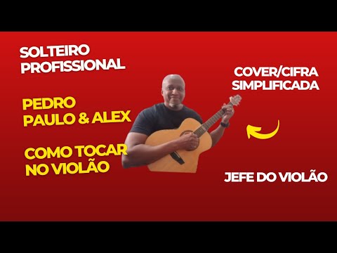 Ser Solteiro É Foda - Pedro Paulo e Alex