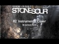 Stone Sour 82' Instrumental Cover 