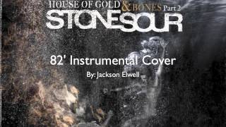 Stone Sour 82' Instrumental Cover