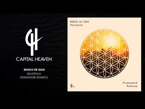 Banco de Gaia - Heliopolis (Framewerk Rewerk) [Capital Heaven]