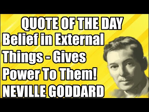 Don't Give Your Power Over To External Things and Conditions - Neville Goddard